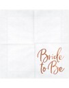 20 stk Bride to Be Servietter med Rosegullfoliert Tekst 33x33 cm