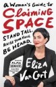 A Woman'S Guide To Claiming Space Av Eliza Vancort