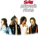 Slade Nobodys Fools Vinyl