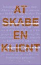 Villadsen Kaspar At skabe en klient