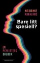 Bare Litt Spesiell? Av Marianne Mjaaland