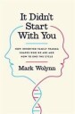 Wolynn Mark It Didn't Start with You