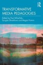 Mihailidis Paul Transformative Media Pedagogies
