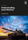 Understanding Land Warfare Av Christopher (King'S College London Uk) Tuck