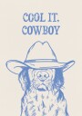 Cool It Cowboy Dog Plakat / 50x70