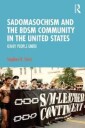 Stein Stephen K. Sadomasochism and the BDSM Community in the United States