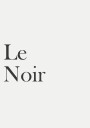 Le Noir Plakat Plakat / 30x40cm