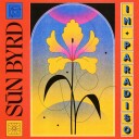Sun Byrd In Paradiso Limited Edition Vinyl