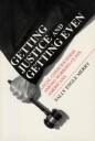 Merry Sally Engle Getting Justice and Getting Even – Legal Consciousness among Working–Class Americans