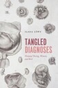 Lowy Ilana Tangled Diagnoses