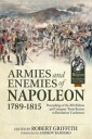 Armies And Enemies Of Napoleon, 1789-1815