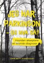 Jeg har parkinson og hva så?