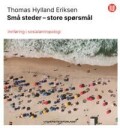 Små Steder - Store Spørsmål Av Thomas Hylland Eriksen