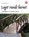 Laget Rundt Barnet Av Herlaug Hjelmbrekke