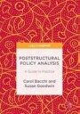 Bacchi Carol Poststructural Policy Analysis