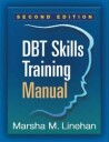 Linehan Marsha M. DBT Skills Training Manual