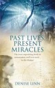 Past Lives, Present Miracles Av Denise Linn