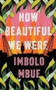How Beautiful We Were Av Imbolo Mbue