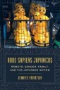 Robertson Jennifer Robo Sapiens Japanicus