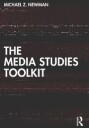 The Media Studies Toolkit Av Michael Z. (University Of Wisconsin-Milwau Newman