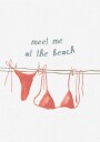 Meet Me at the Beach Plakat Plakat / 50x70cm