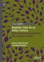 McDonald Robert Biophilic Cities for an Urban Century