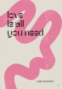 Love is all you need Plakat Plakat / 40x50cm