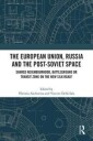 Akchurina Viktoria The European Union Russia and the Post-Soviet Space