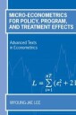 Lee Myoung-jae Micro-Econometrics for Policy Program and Treatment Effects