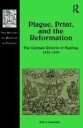Heinrichs Erik A. Plague Print and the Reformation