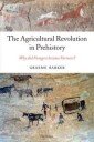 Barker Graeme The Agricultural Revolution in Prehistory