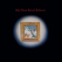 My New Band Believe  My New Band Believe  CD