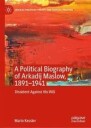 Kessler Mario A Political Biography of Arkadij Maslow 1891-1941