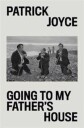 Joyce Patrick Going to My Father's House