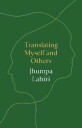 Translating Myself And Others Av Jhumpa Lahiri