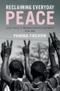 Firchow Pamina Reclaiming Everyday Peace