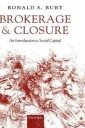 Burt Ronald S. Brokerage and Closure