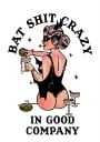 Bat Shit Crazy Funny Pin Up Art Plakat Plakat / 70x100cm