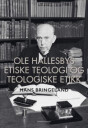 Ole Hallesbys Etiske Teologi Og Teologiske Etikk Av Hans Bringeland