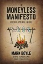 Boyle,Mark The Moneyless Manifesto