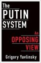 Yavlinsky Grigory The Putin System