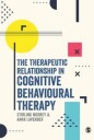The Therapeutic Relationship In Cognitive Behavioural Therapy