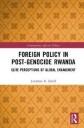 Beloff Jonathan R. Foreign Policy in Post-Genocide Rwanda