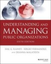 Understanding And Managing Public Organizations Av Hal G. (University Of Georgia) Rainey, Sergio Fernandez, Deanna Malatesta