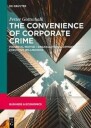 Gottschalk Petter The Convenience of Corporate Crime