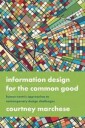 Information Design For The Common Good Av Courtney (Quinnipiac University Usa) Marchese