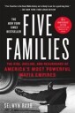 Raab Selwyn Five Families: The Rise Decline and Resurgence of America's Most Powerful Mafia Empires