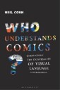 Who Understands Comics? Av Dr Neil (Tilburg University The Netherlands Cohn