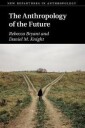 Bryant Rebecca The Anthropology of the Future