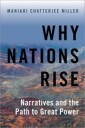 Miller Manjari Chatterjee Why Nations Rise